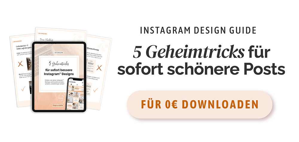 5 Geheimtricks für schönere Instagram Posts - Design Guide für deinen Content